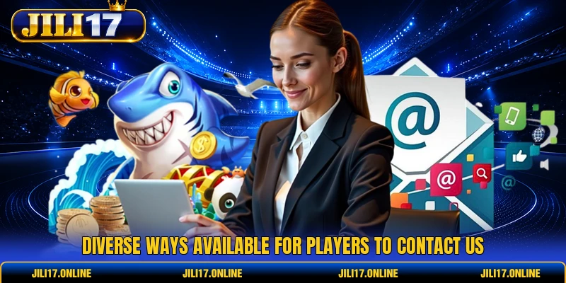Diverse ways available for players to contact us