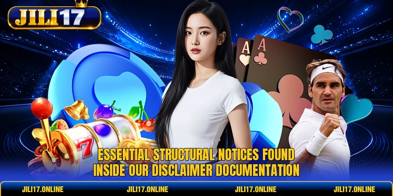 Essential structural notices found inside our disclaimer documentation