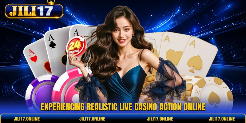 Experiencing realistic live casino action online