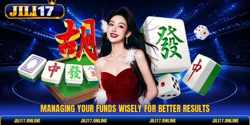 Managing your funds wisely for better results