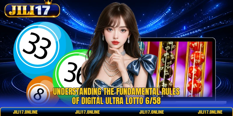 Understanding the fundamental rules of digital Ultra Lotto 6/58