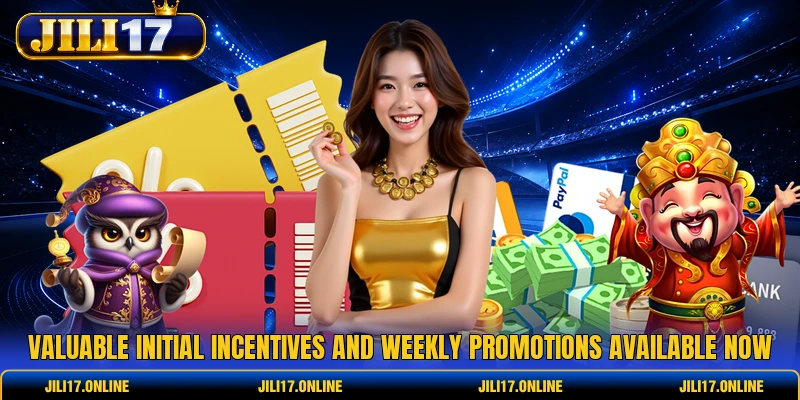 Valuable initial incentives and weekly promotions available now
